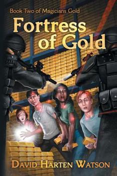 Paperback Fortress of Gold: Book Two of the Magicians Gold Series Book