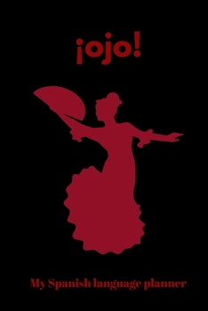 Paperback ?ojo!: My Spanish language planner Book