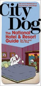 Paperback City Dog: Hotels & Resorts for You and Your Dog Book