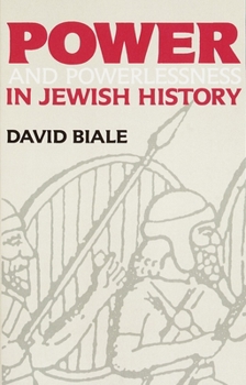 Paperback Power and Powerlessness in Jewish History Book