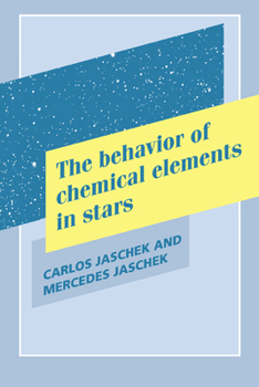 Hardcover The Behavior of Chemical Elements in Stars Book