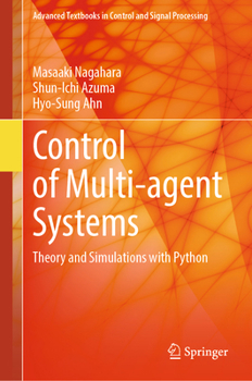 Hardcover Control of Multi-Agent Systems: Theory and Simulations with Python Book