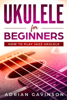 Paperback Ukulele For Beginners: How To Play Jazz Ukulele Book