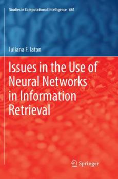 Paperback Issues in the Use of Neural Networks in Information Retrieval Book