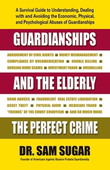 Paperback Guardianships and the Elderly: The Perfect Crime Book