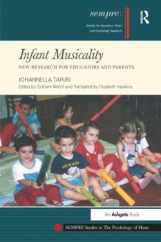 Paperback Infant Musicality: New Research for Educators and Parents Book