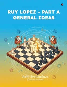 Paperback Ruy lopez - Part A: General Ideas Book
