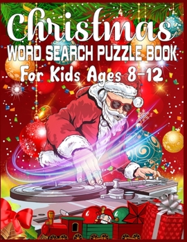 Paperback Christmas Word Search Puzzle Book For Kids Ages 8-12: word search games for kids Exercise your brain and fill your heart with Christmas spirit word se Book