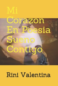 Paperback Mi Corazon En Poesia Sueno Contigo [Spanish] Book