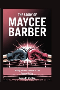 The Story of Maycee Barber: Rising Above Defeat in the Emerald City
