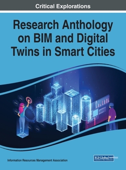 Hardcover Research Anthology on BIM and Digital Twins in Smart Cities Book