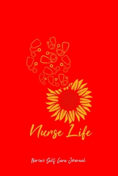 Nurses Self Care Journal: Stethoscope Sunflower Leaves Nurse Life Cute Christmas Gift - Red Dotted Dot Grid Bullet Notebook - Diary, Planner, Gratitude, Writing, Goal, Log Journal - 6x9 120 pages