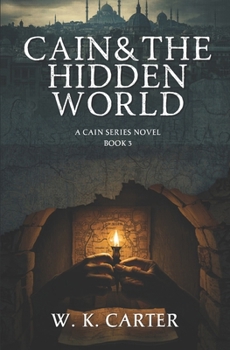 Paperback Cain & The Hidden World: Cain Series Book 3 Book