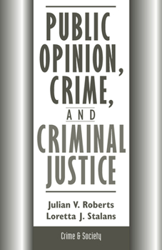 Hardcover Public Opinion, Crime, And Criminal Justice Book