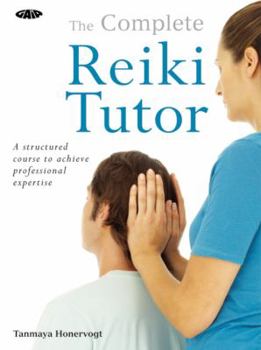 Paperback Complete Reiki Tutor: A Structured Course to Achieve Professional Expertise Book