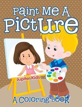 Paint Me A Picture