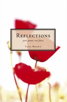 Paperback Reflections Past, Present and Future: Poems for the Heart Book