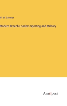 Hardcover Modern Breech-Loaders Sporting and Military Book