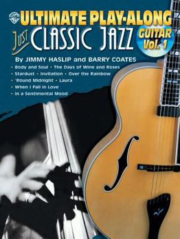 Paperback Ultimate Play-Along Guitar Just Classic Jazz, Vol 1: Book & CD (Ultimate Play-Along, Vol 1) Book