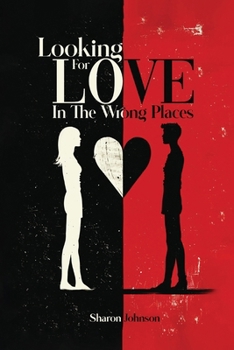 Paperback Looking for Love in The Wrong Places Book