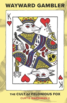 Paperback Wayward Gambler: The Cult of Felonious Fox Book