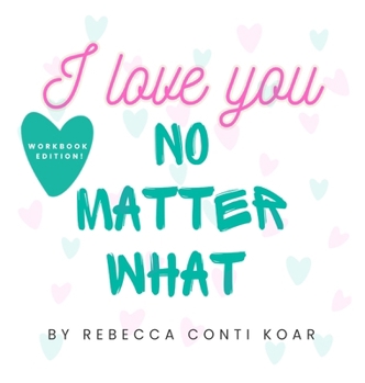 Hardcover I Love You No Matter What Book