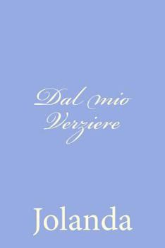 Paperback Dal mio Verziere [Italian] Book