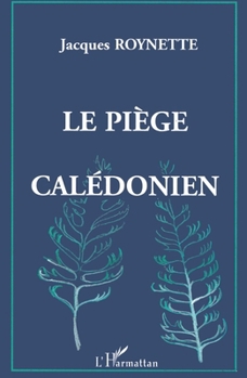 Le piège calédonien (French Edition)