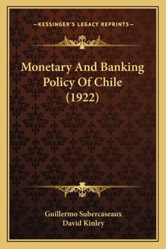 Paperback Monetary And Banking Policy Of Chile (1922) Book