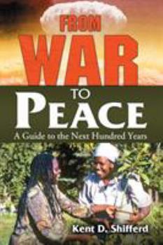 Paperback From War to Peace: A Guide to the Next Hundred Years Book