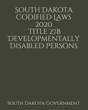Paperback South Dakota Codified Laws 2020 Title 27B Developmentally Disabled Persons Book