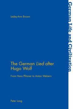 Paperback The German Lied after Hugo Wolf: From Hans Pfitzner to Anton Webern Book