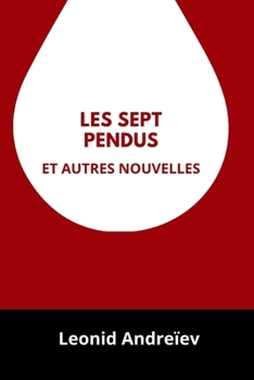 Paperback Les sept pendus: et autres nouvelles [French] Book