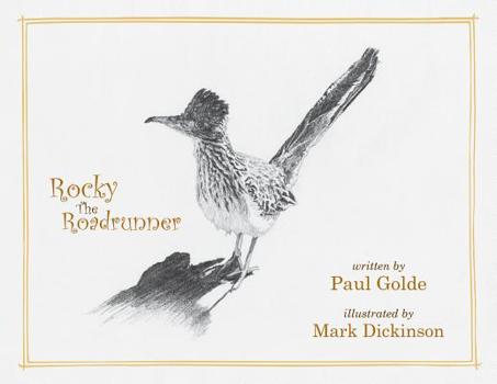Paperback Rocky the Roadrunner: My Life with a Wild Bird Book