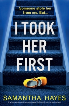 Paperback I Took Her First: A gripping and addictive psychological thriller with a jaw-dropping twist Book