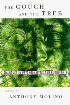 Hardcover The Couch and the Tree: Dialogues Between Psychoanalysis and Buddhism Book