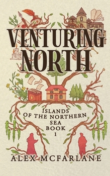 Venturing North: A spicy autumnal cozy fantasy romance (Islands of the Northern Sea)