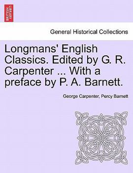 Paperback Longmans' English Classics. Edited by G. R. Carpenter ... with a Preface by P. A. Barnett. Book