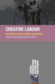 Paperback Creative Labour: Working in the Creative Industries Book
