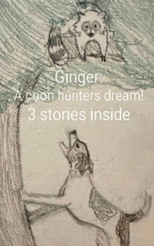 Paperback Ginger: A coon hunter's dream Book