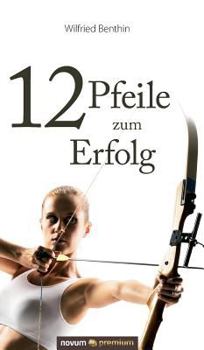 Hardcover 12 Pfeile zum Erfolg [German] Book