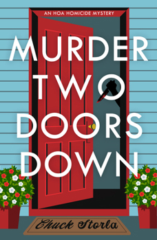 Hardcover Murder Two Doors Down: An Hoa Homicide Mystery Book