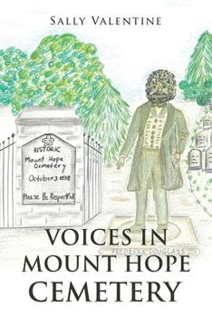 Voices in Mount Hope Cemetery