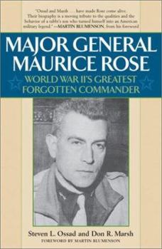 Hardcover Major General Maurice Rose: World War II's Greatest Forgotten Commander Book