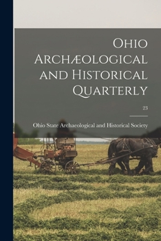 Paperback Ohio Archæological and Historical Quarterly; 23 Book
