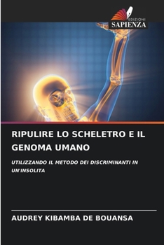 Paperback Ripulire Lo Scheletro E Il Genoma Umano [Italian] Book
