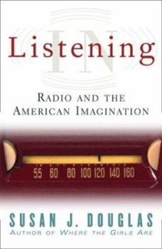 Paperback Listening in: Radio and the American Imagination Book