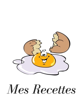 Paperback Mes Recettes: Carnet ? Remplir - Pour 100 Recettes - 8,5x10 pouces (21,57 x 27,94cm) (A4) [French] Book