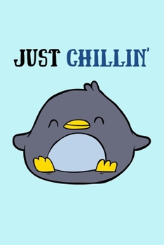 Paperback Just Chillin': Funny Penguin Pun Notebook Book