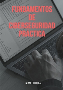 Paperback Fundamentos de Ciberseguridad Práctica [Spanish] Book